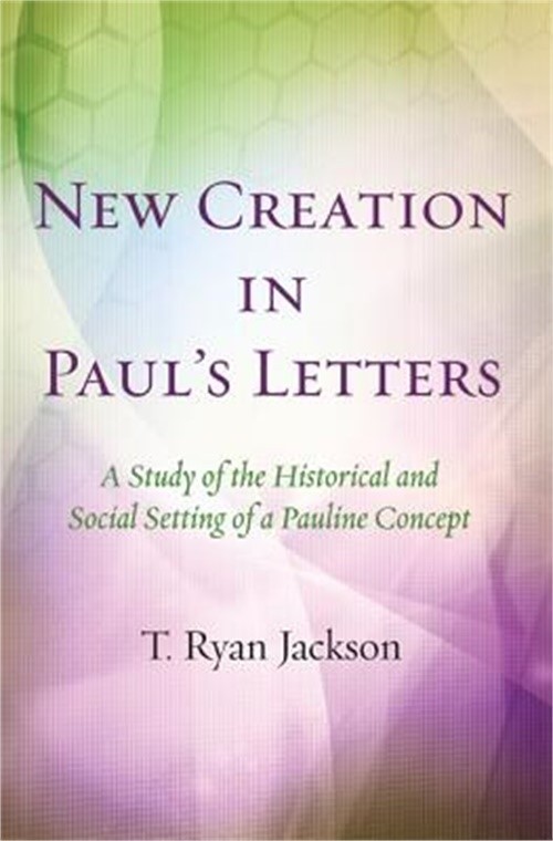 New Creation in Pauls Letters (Hardback or Cased Book)