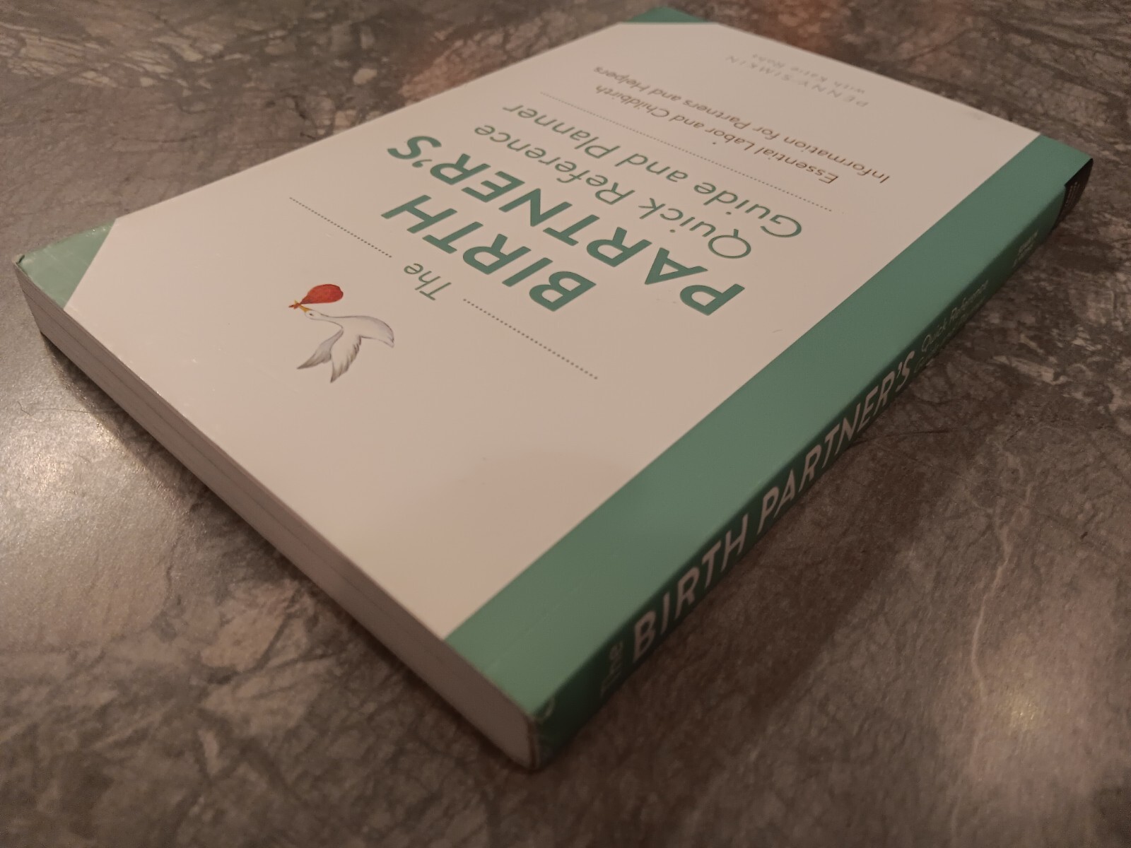 The Birth Partner’s Quick Reference Guide and Planner- Brand New Paperback
