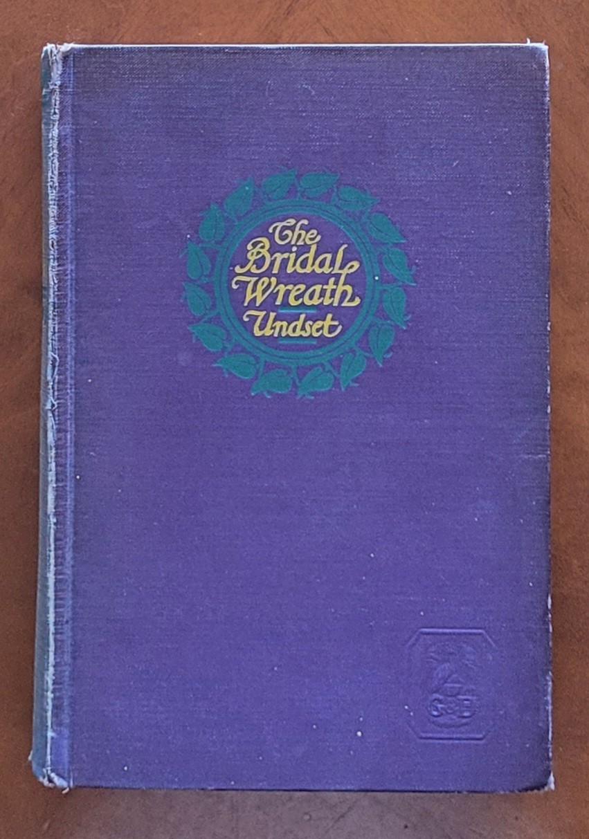 The Bridal Wreath by Sigrid Undset, 1923, 337 pages.