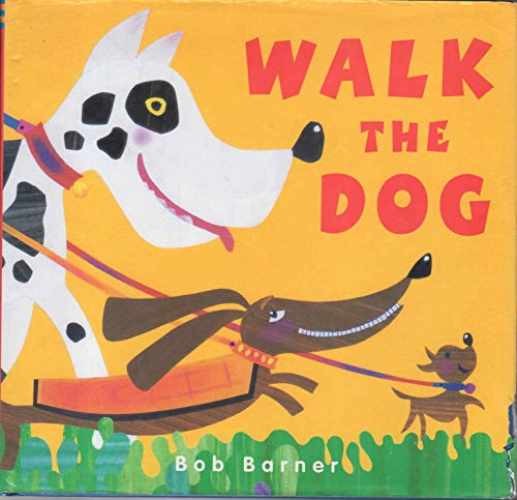 Walk the Dog – Hardcover, by Barner Bob – Very Good b