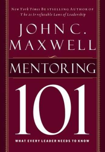 Mentoring 101 – Hardcover By Maxwell, John C. – GOOD