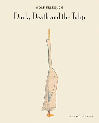 Duck, Death and the Tulip by Erlbruch