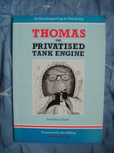 Thomas the Privatised Tank Engine by Railway Development Society Paperback Book