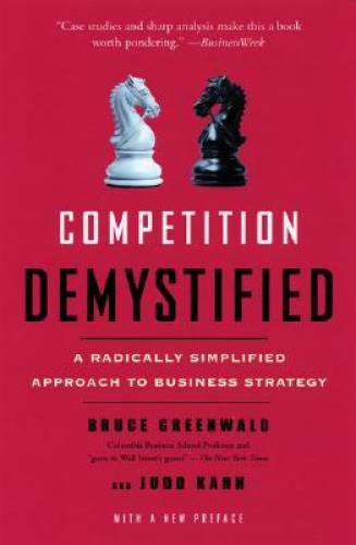 Competition Demystified: A Radically Simplified Approach to Business S – GOOD