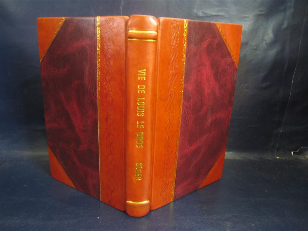 Vie De Louis Le Gros 1887 By Suger [Leather Bound]