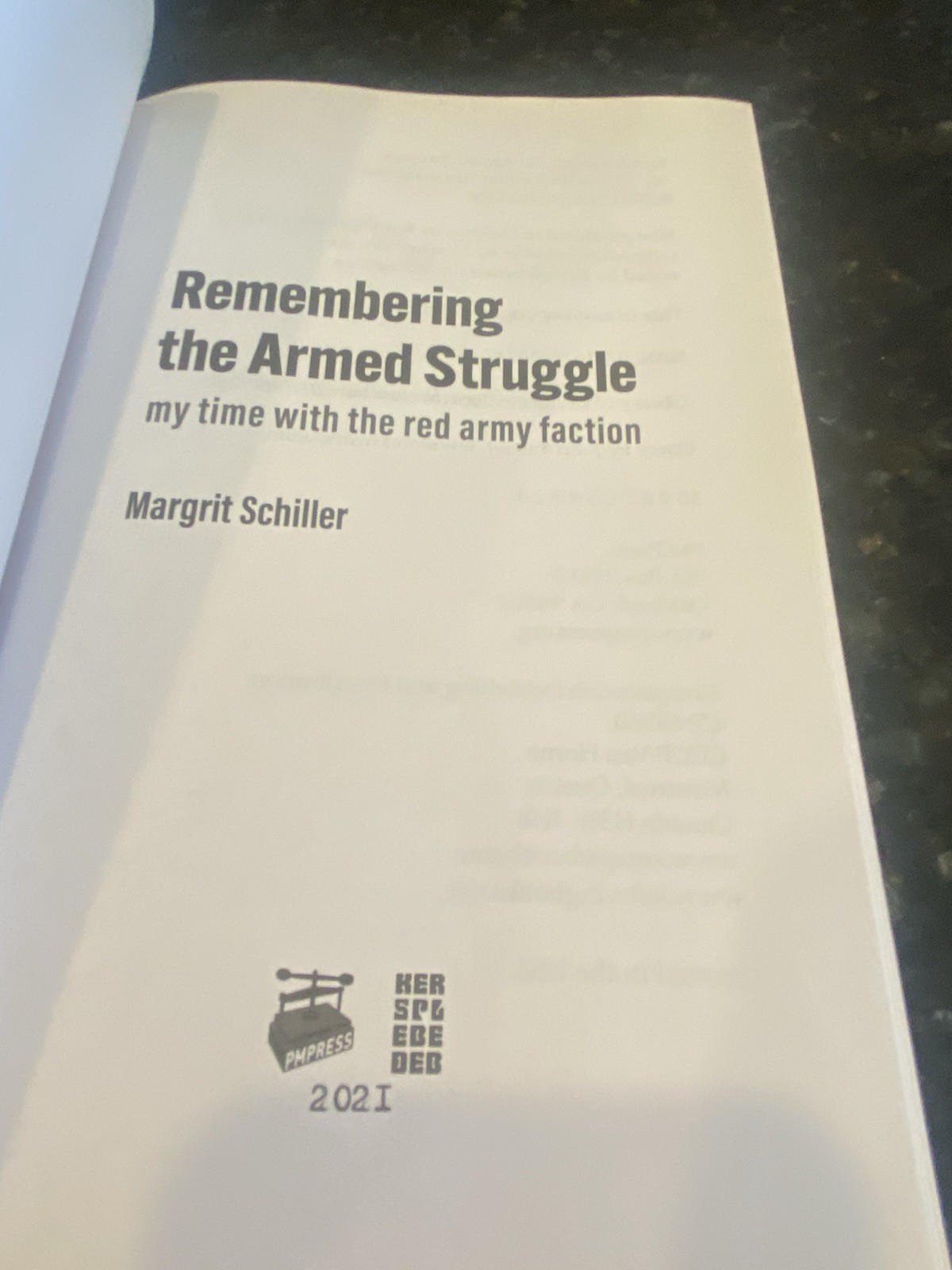 Remembering the Armed Struggle : My Time with the Red Army Faction by Margrit…