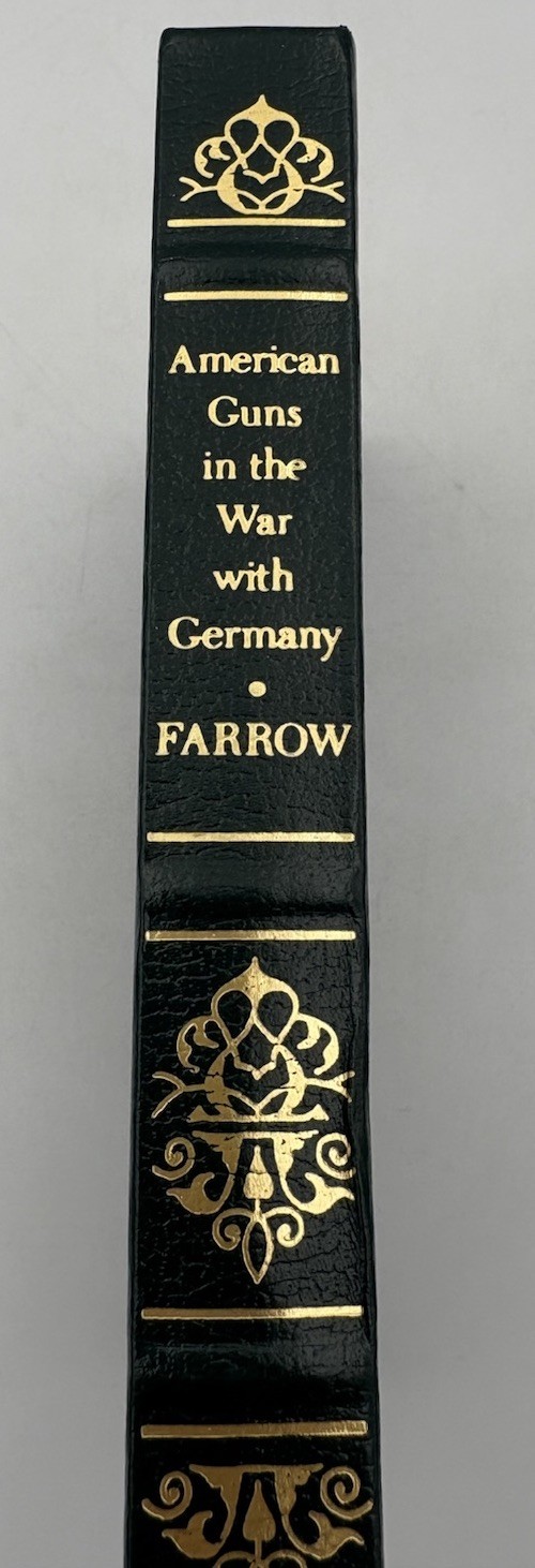 American Guns in the War with Germany By Farrow, Special Edition Leather Bound