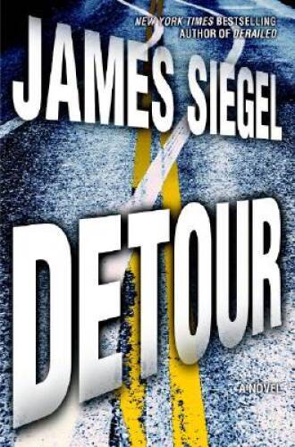 Detour: A Novel – Hardcover By Siegel, James – GOOD