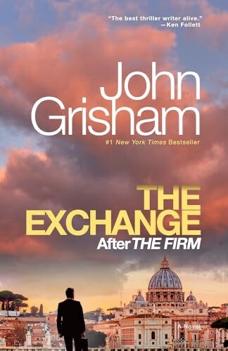 The Firm Ser.: The Exchange : After the Firm by John Grisham (2024, Trade…