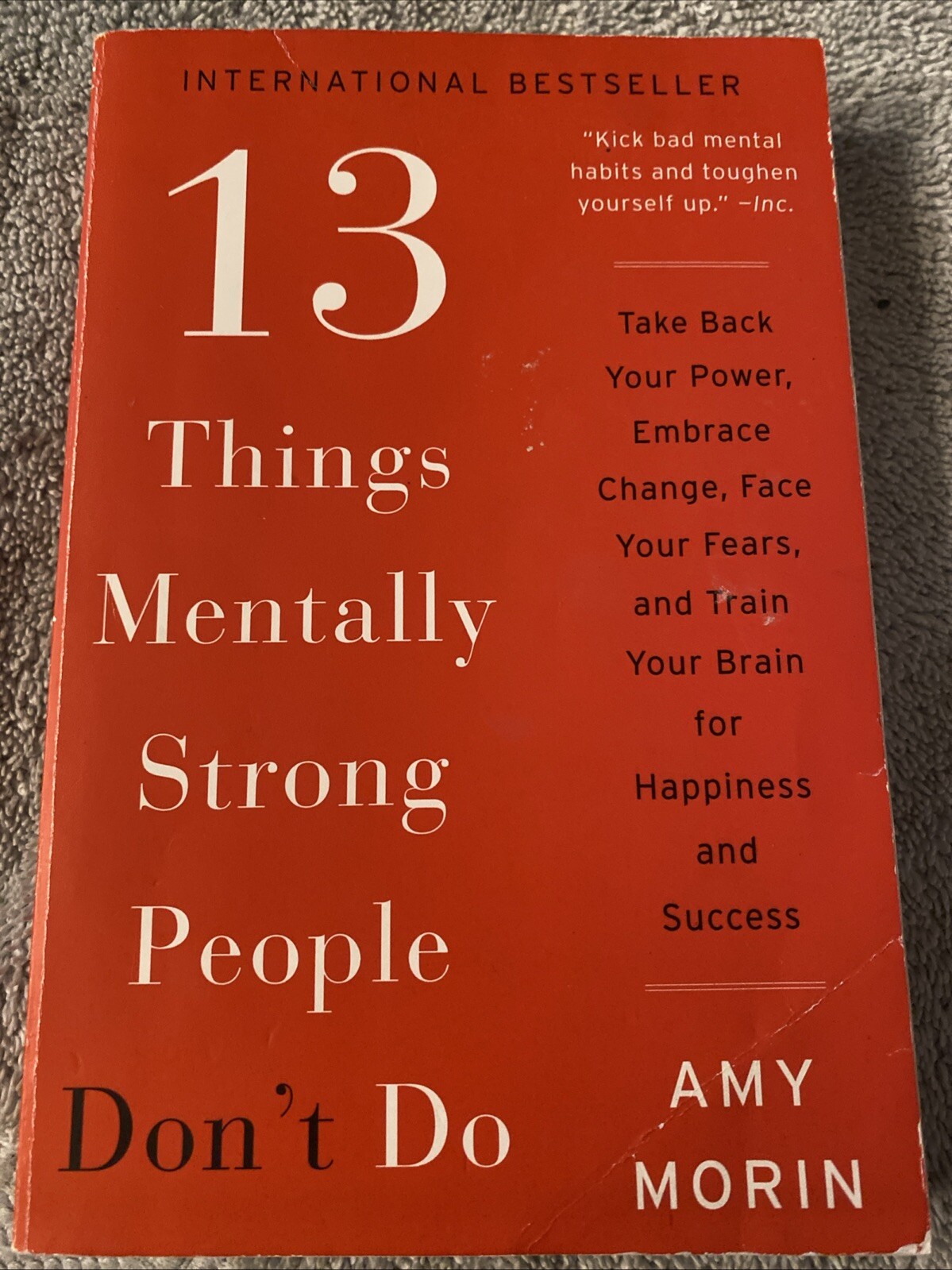 13 Things Mentally Strong People Don’t Do; Paperback Amy Morin 2017