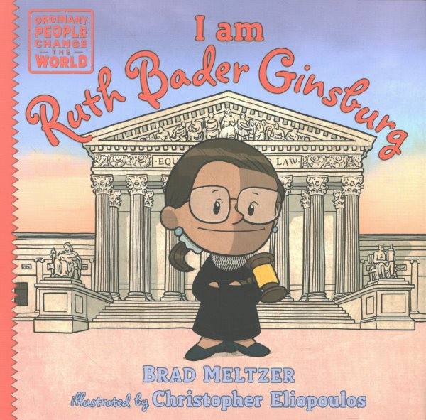 I Am Ruth Bader Ginsburg, School And Library by Meltzer, Brad; Eliopoulos, Ch…