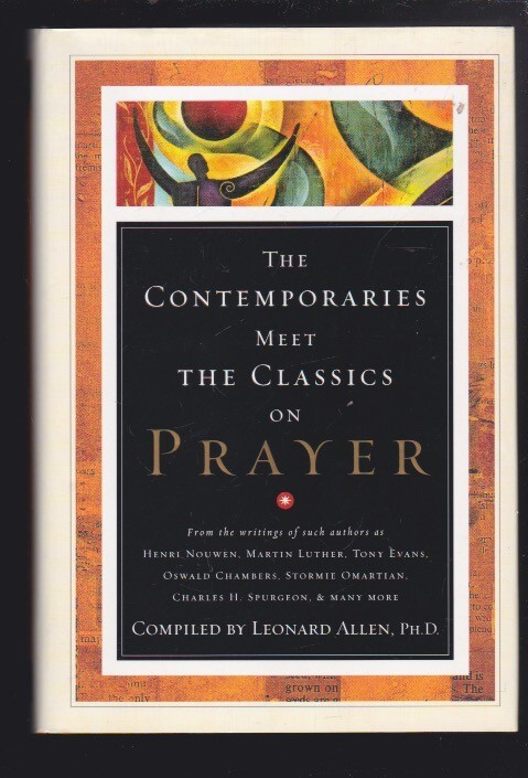 Contemporaries Meet the Classics On Prayer by Leonard Allen Hardcover LN