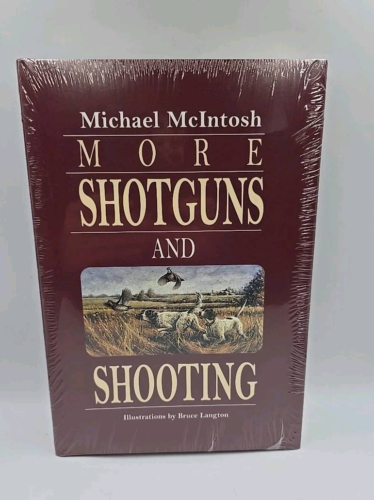 More Shotguns and Shooting by Michael McIntosh 1998