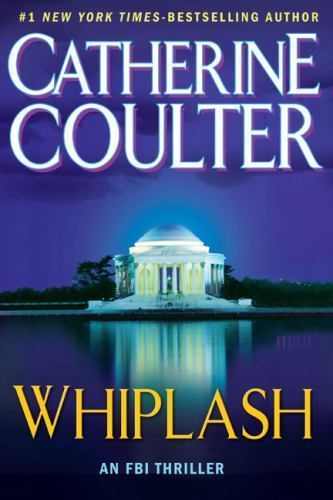 Whiplash; An FBI Thriller – Catherine Coulter, 9780399156533, hardcover