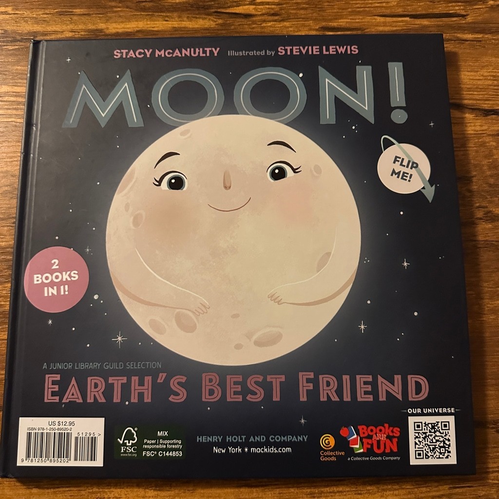 Moon! Earth’s Best Friend & Sun! One in a Billion Stacy McAnulty Hardcover
