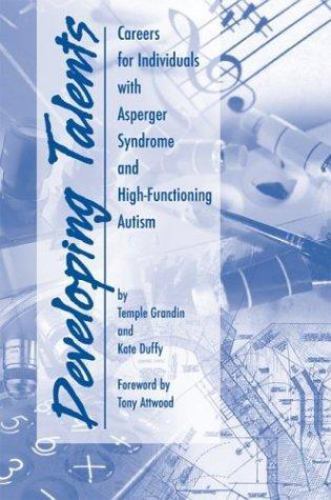 Developing Talents: Careers For Individuals W- Grandin, 9781931282567, paperback
