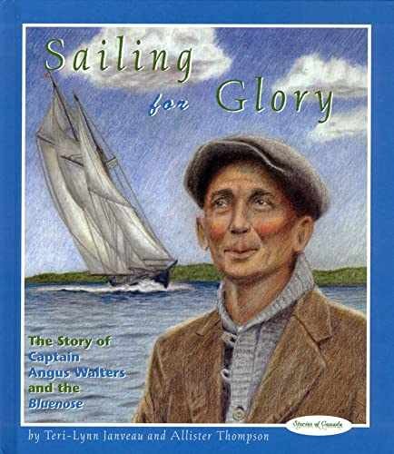 Sailing for Glory: The – Hardcover, by Janveau Teri-Lynn; Thompson – Very Good