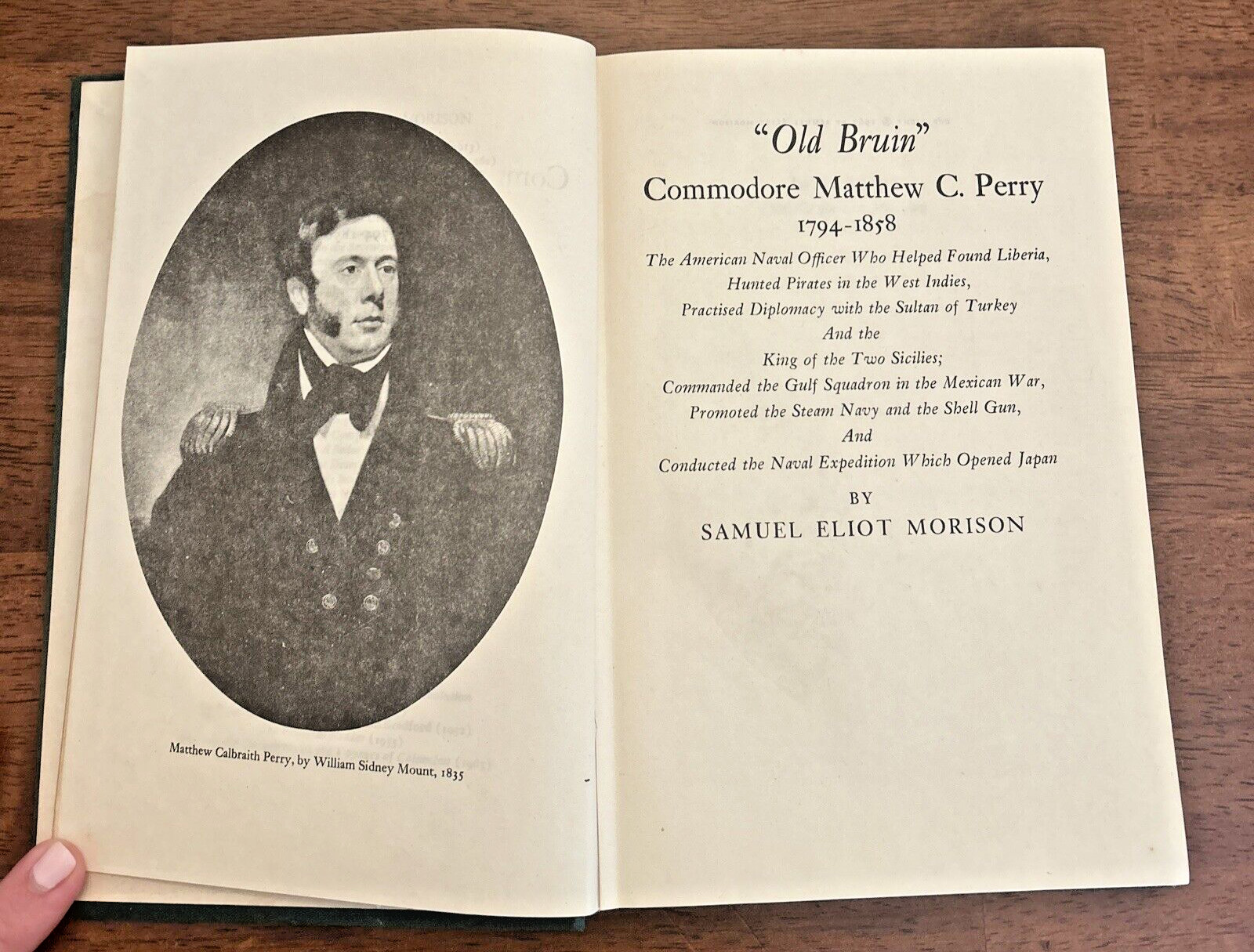 “Old Bruin,” Commodore Matthew C. Perry 1794-1858, by Samuel Eliot Morison, 1967
