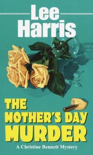 The Mother’s Day Murder; The Christine Ben- paperback, Lee Harris, 9780449004425