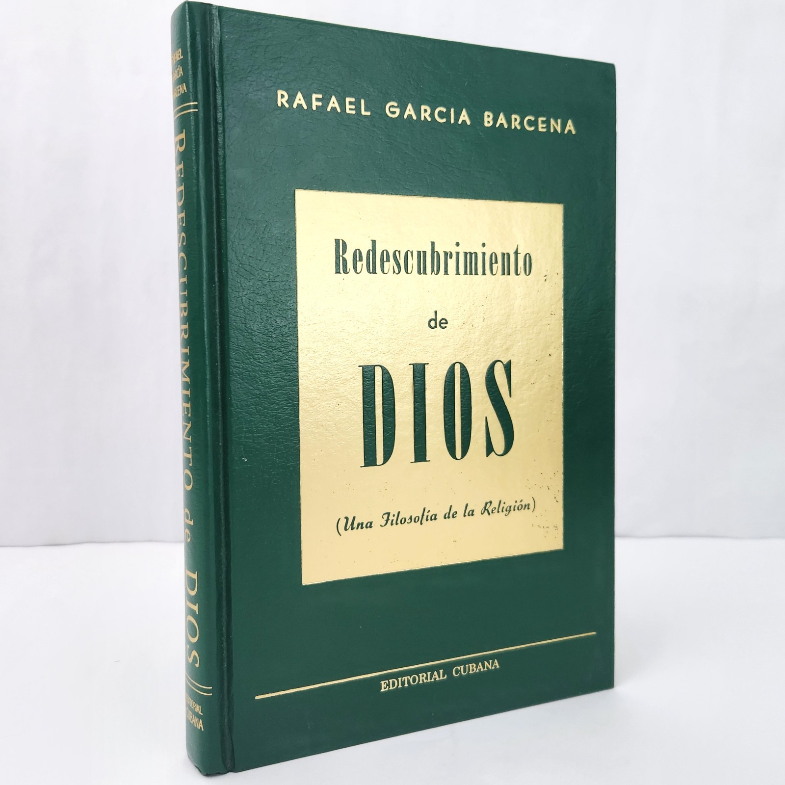 Redescubrimiento de Dios Una Filosofía de la Religion por Rafael Garcia Barcena
