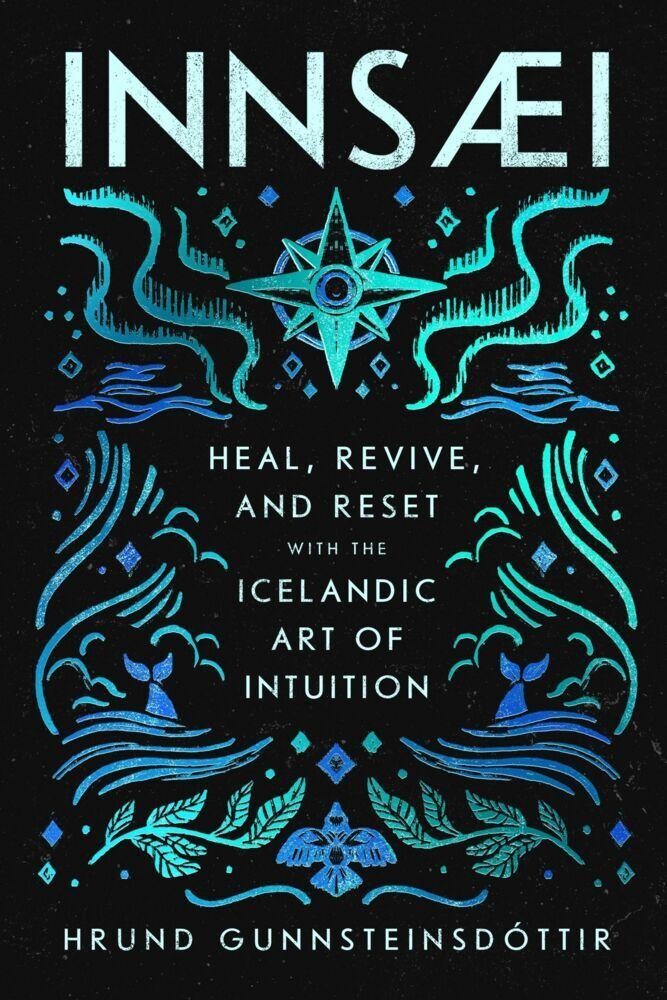 InnSaei ~ Hrund Gunnsteinsdottir ~ 9780063430686