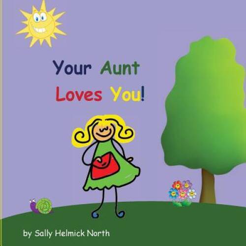 Your Aunt Loves You (Sneaky Snail Stories) – Paperback – GOOD