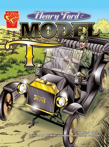 Henry Ford and the Model T (Graphic Library) by Michael O’Hearn, Acceptable Book