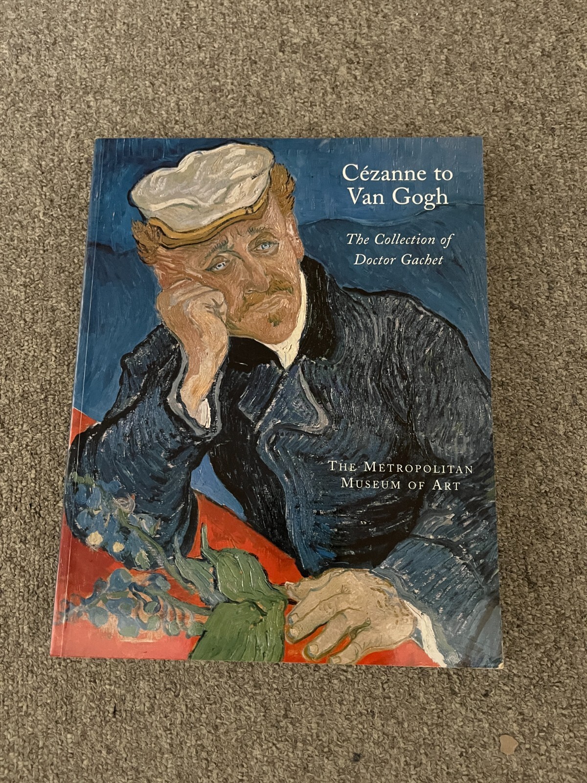 Cezanne to Van Gogh: The Collection of Doctor Gachet – Paperback