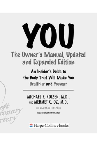 YOU: The Owner’s Manual, Updated and Expanded Edition: An Insider’s Guide to the