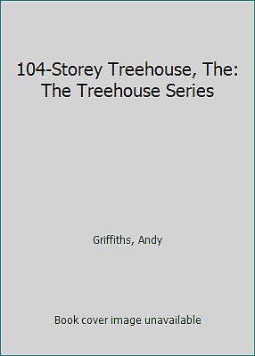 104-Storey Treehouse by Andy Griffiths