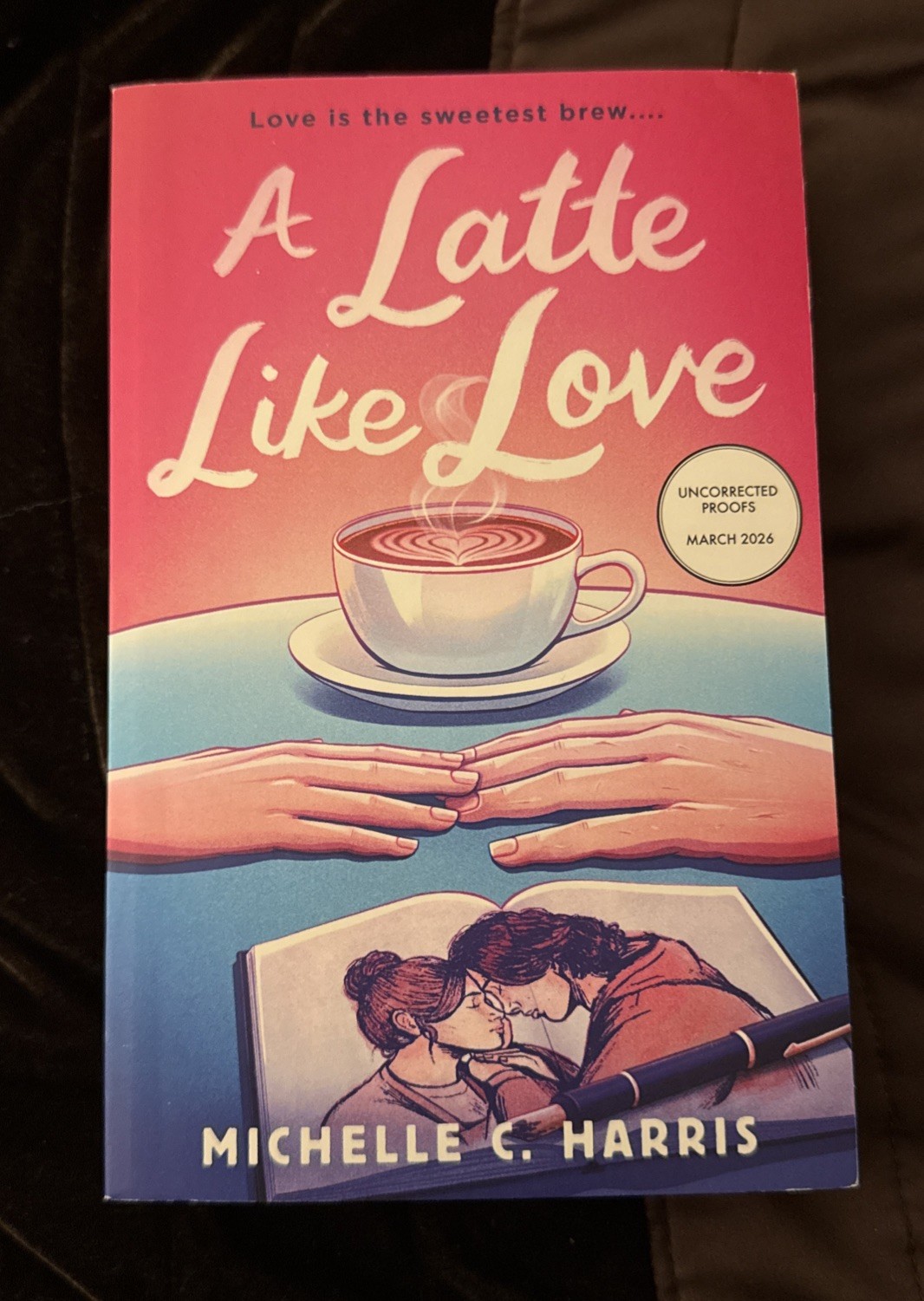 A Latte Like Love by Michelle C. Harris ARC Uncorrected Proof Advanced Reader