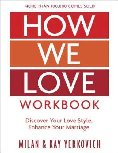 How We Love Workbook, Expanded Edition: Making Deeper Connections – VERY GOOD