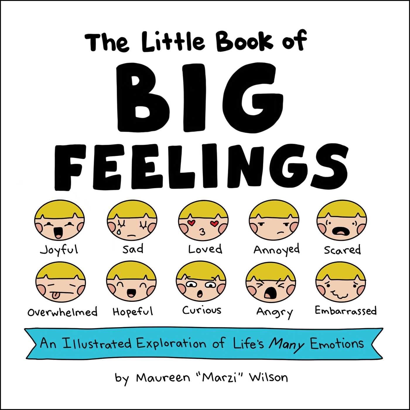 The Little Book of Big Feelings: An Illustrated Exploration of Life’s Many E…