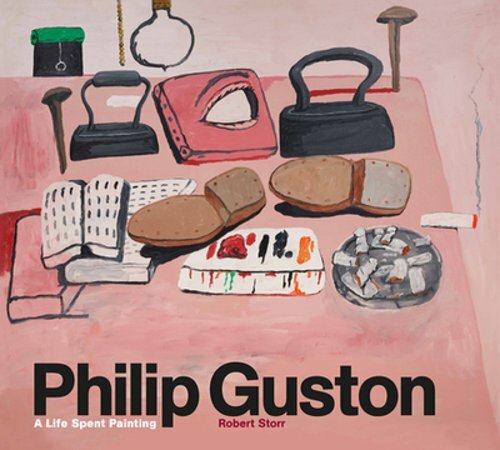 Philip Guston: A Life Spent Painting by Robert Storr: New