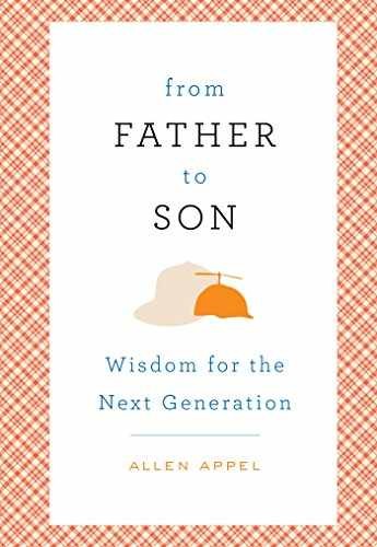 From Father to Son: Wisdom for – Hardcover, by Appel Allen; Appel – Very Good