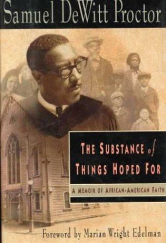 The Substance of Things Hoped For by Samuel DeWitt Proctor