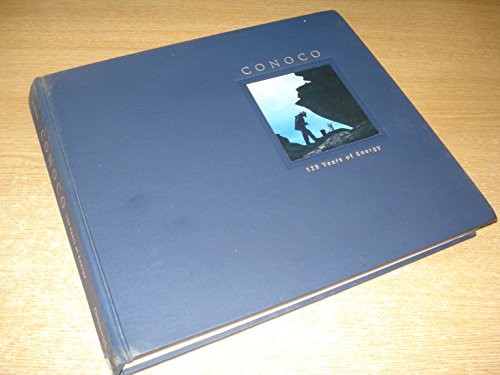 CONOCO: 125 YEARS OF ENERGY By Russ Banham – Hardcover *Excellent Condition*