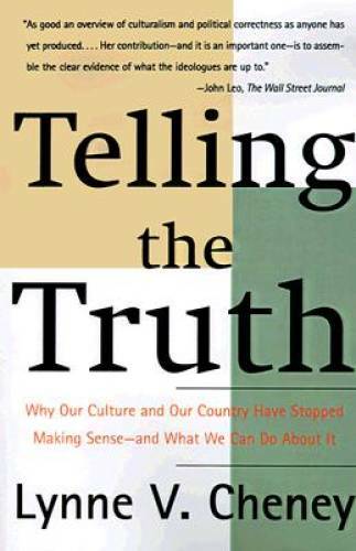 Telling The Truth – Paperback By Cheney, Lynne – GOOD