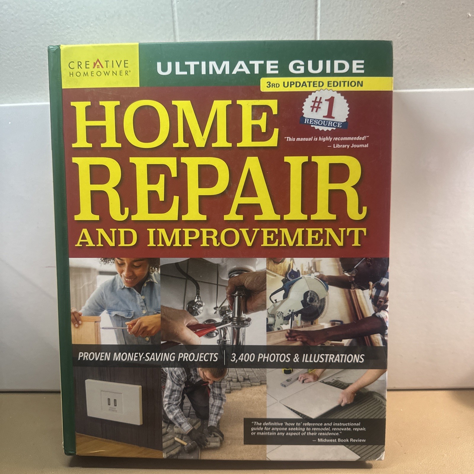 Ultimate Guide to Home Repair and Improvement, 3rd Updated Edition: Proven M…