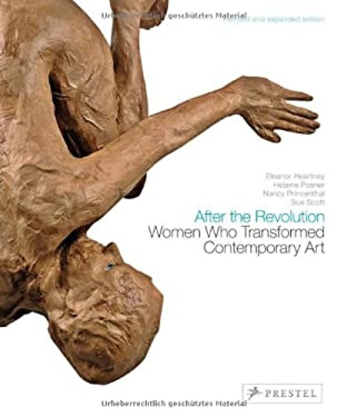 After the Revolution : Women Who Transformed Contemporary Art–Re