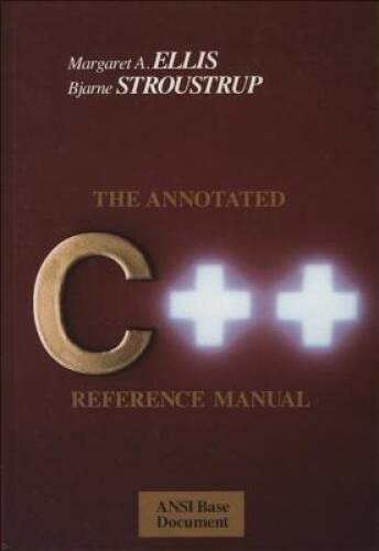 The Annotated C++ Reference Manual – Paperback By Ellis, Margaret A. – VERY GOOD