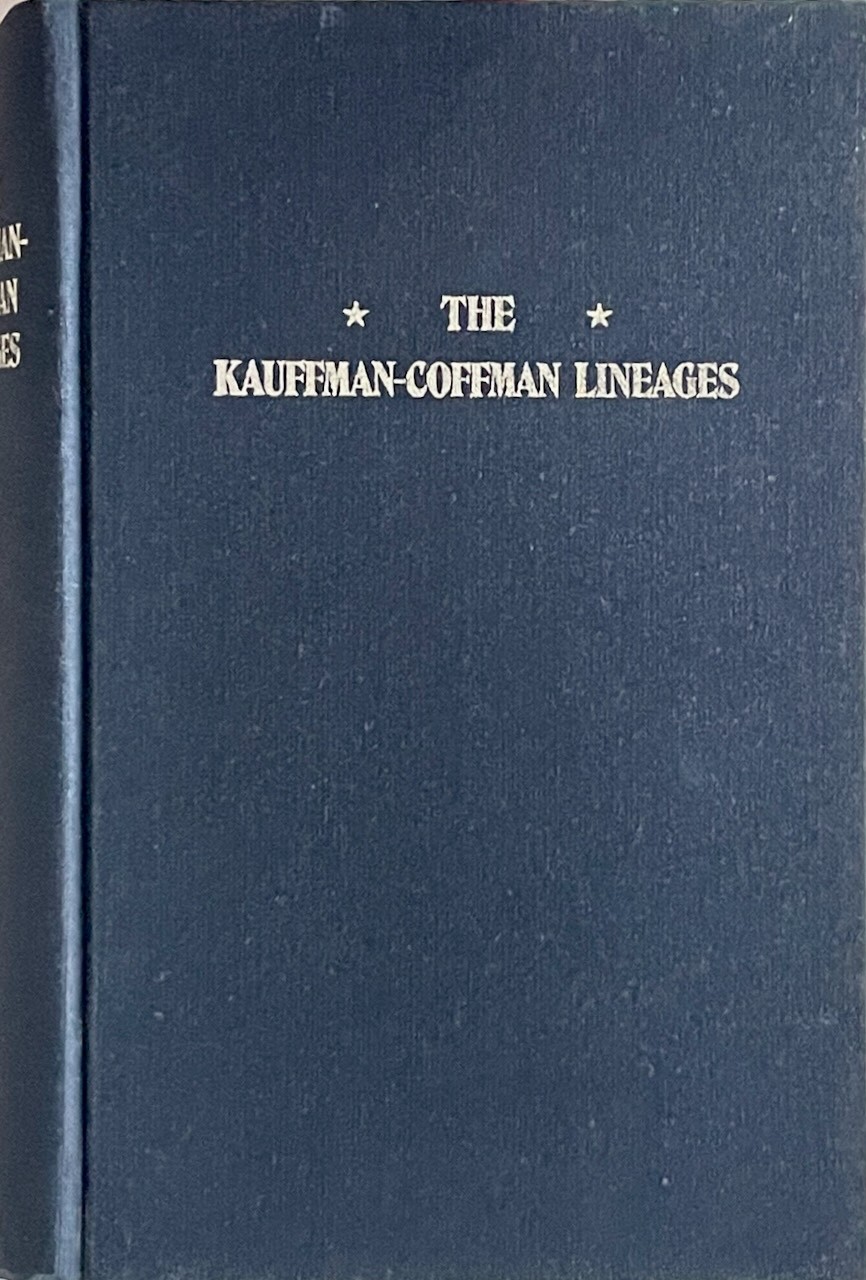 The Kauffman-Coffman Lineages 1584 to 1937 / 1980 [1940] HC