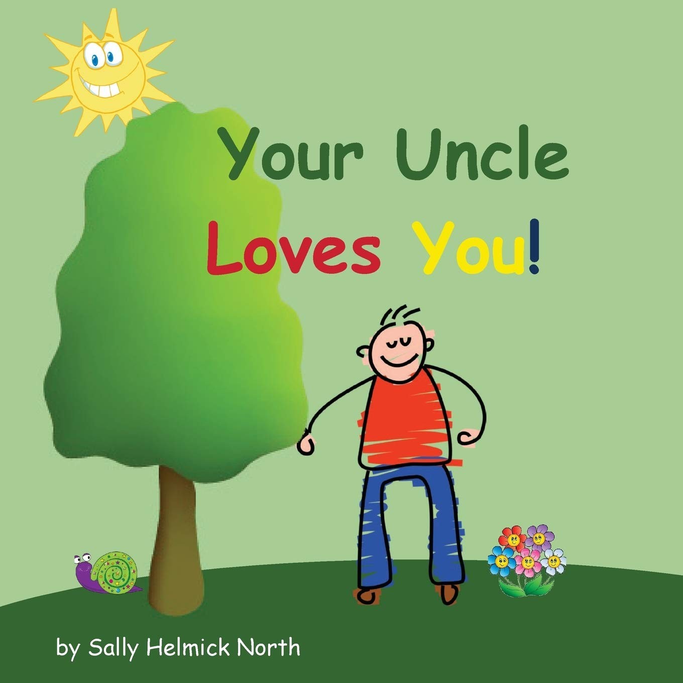 Your Uncle Loves You! (Sneaky Snail Stories) – paperback North, Sally Helmic…
