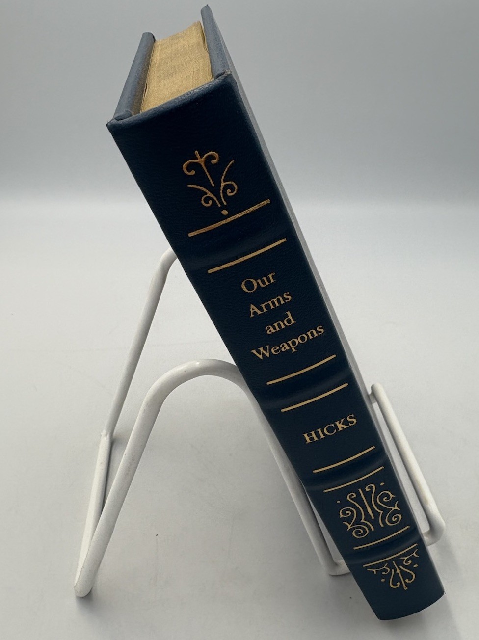 Our Arms and Weapons by Hicks (2012) Special Edition Gilded Leather Bound