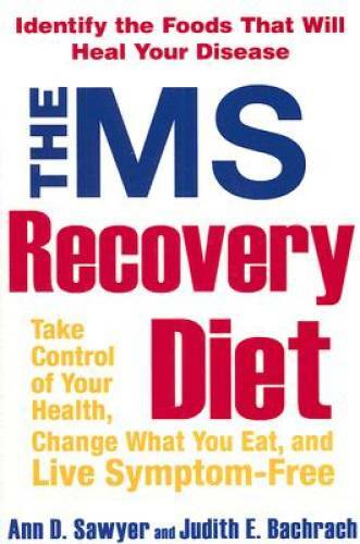 The MS Recovery Diet: Identify the Foods That Will Heal Your Disease – GOOD