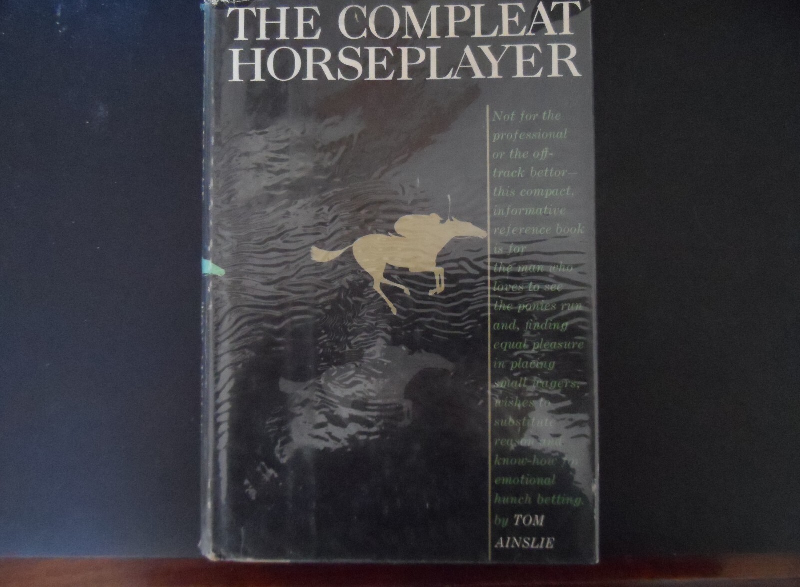 THE COMPLEAT HORSEPLAYER By Tom Ainslie – Hardcover *Excellent Condition*