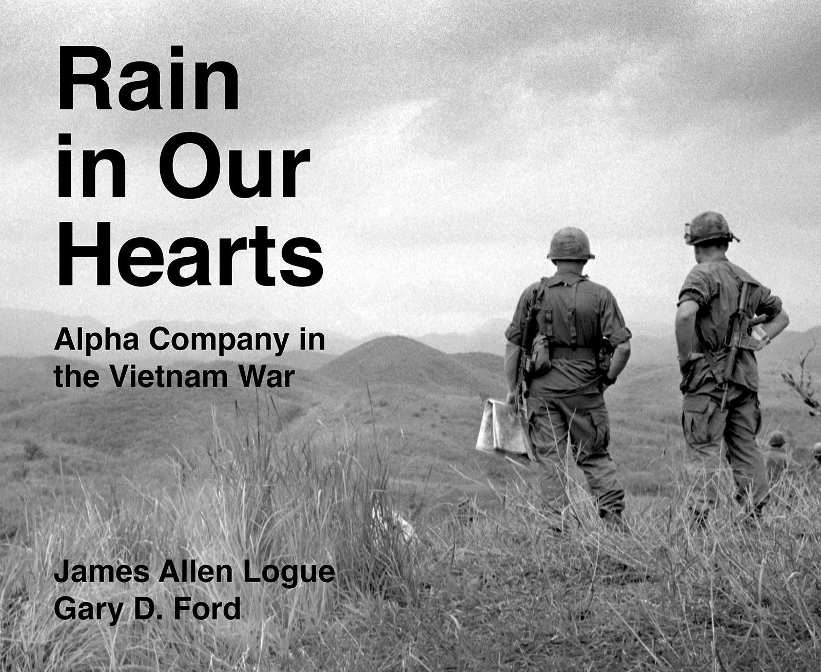 Rain in Our Hearts: Alpha Company in the Vietnam War (Peace and Conflict Ser…