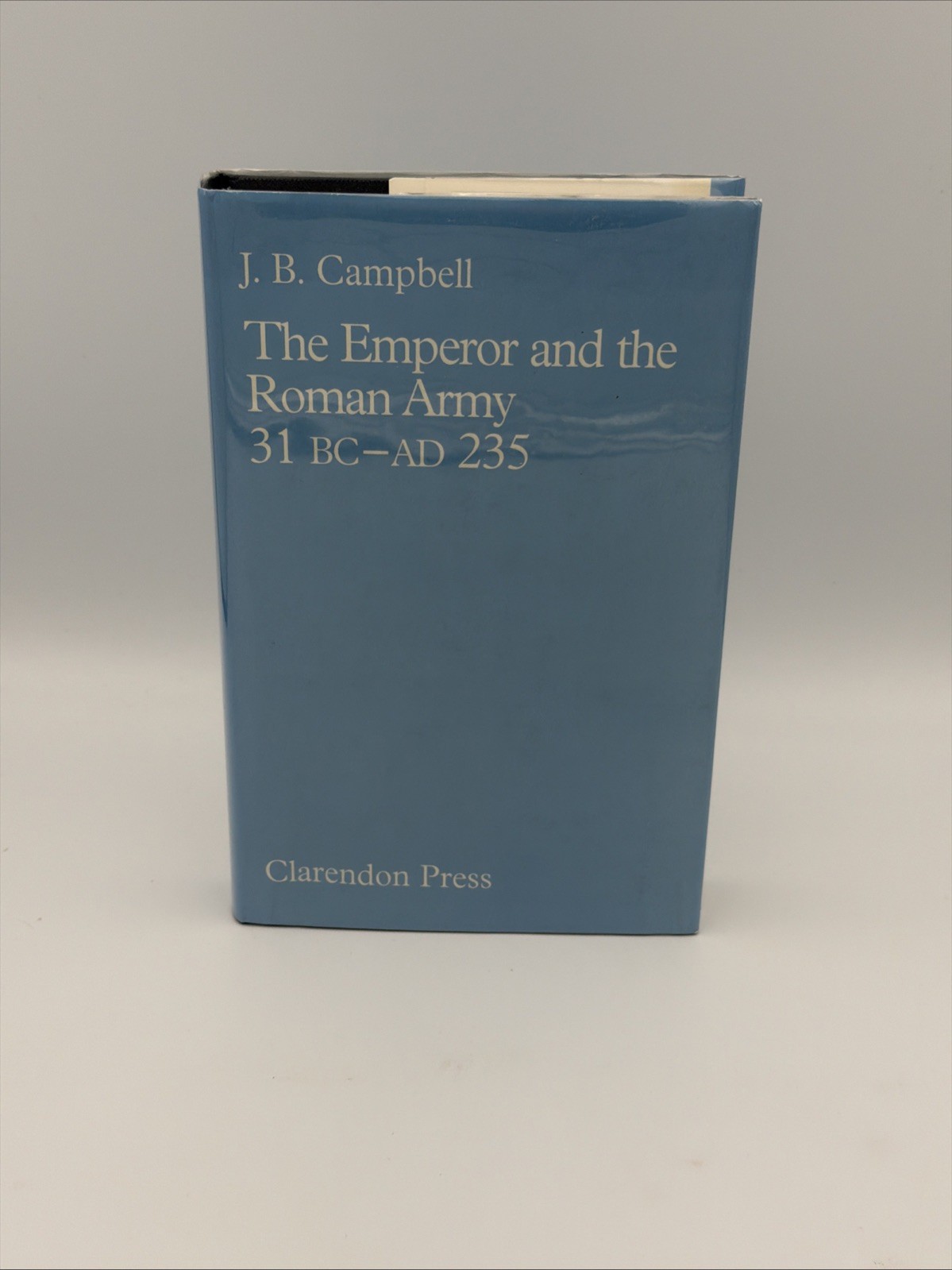 Emperor and the Roman Army J B Campbell 1996 Sandpiper Hardcover Dust Jacket
