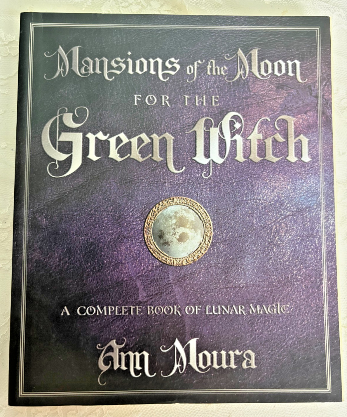 Mansions of the Moon for the Green Witch by Ann Moura 2010 Paperback 230 Pages