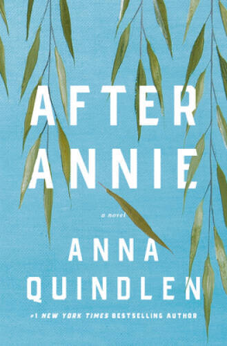 After Annie: A Novel – Hardcover By Quindlen, Anna – VERY GOOD